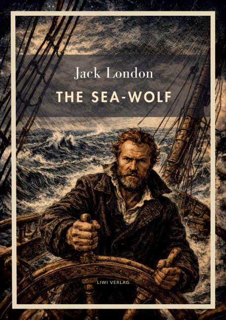 Jack London: The Sea-Wolf (English Edition) - Jack London