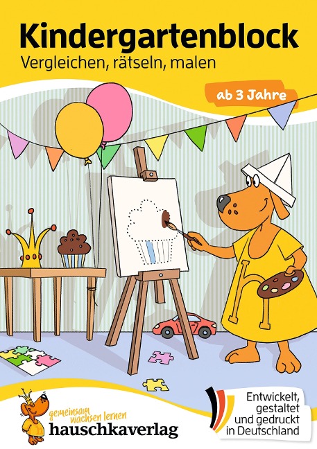 Kindergartenblock ab 3 Jahre - Vergleichen, rätseln und malen - Ulrike Maier