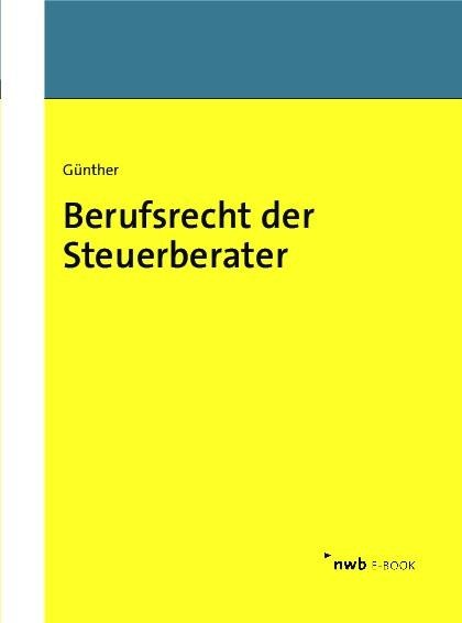 Berufsrecht der Steuerberater - Tim Günther