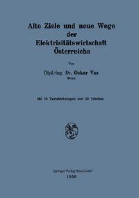 Alte Ziele und neue Wege der Elektrizitätswirtschaft Österreichs - Oskar Vas