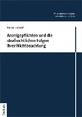 Cover-Bild zum Titel 'Anzeigepflichten und die strafrechtlichen Folgen ihrer Nichtbeachtung' von 'Karina Bischoff'