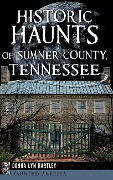 Cover-Bild zum Titel 'Historic Haunts of Sumner County, Tennessee' von 'Donna Lyn Hartley'