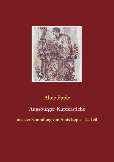 Augsburger Kupferstiche - Alois Epple