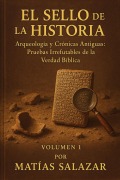 Cover-Bild zum Titel 'El Sello de la Historia (AE-001, #1)' von 'Matias Daniel Salazar Lino'