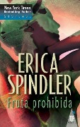 Cover-Bild zum Titel 'Fruta prohibida' von 'Erica Spindler'