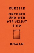 Cover-Bild zum Titel 'Oktober und wer wir selbst sind' von 'Peter Kurzeck'