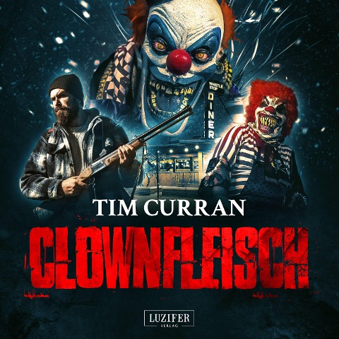 CLOWNFLEISCH - Tim Curran