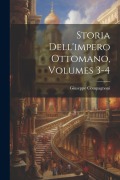 Cover-Bild zum Titel 'Storia Dell'impero Ottomano, Volumes 3-4' von 'Giuseppe Compagnoni'
