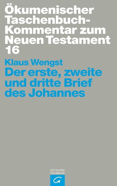 Der erste, zweite und dritte Brief des Johannes - Klaus Wengst