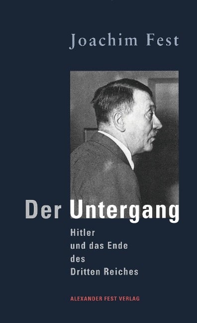 Der Untergang - Joachim Fest