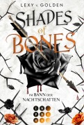 Cover-Bild zum Titel 'Shades of Bones. Im Bann der Nachtschatten (Scepter of Blood 2)' von 'Lexy v. Golden'