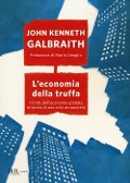 Cover-Bild zum Titel 'L' economia della truffa. I limiti dell'economia globale, la storia di una crisi annunciata' von 'John Kenneth Galbraith'