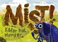 Cover-Bild zum Titel 'Mist! Käfer hat Hunger' von 'Rouven Stenneken'
