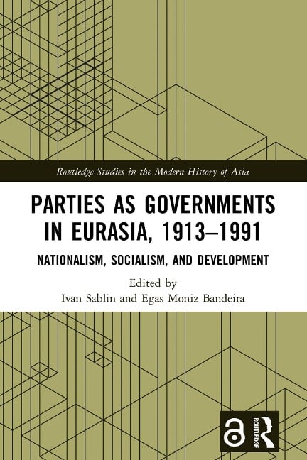 Parties as Governments in Eurasia, 1913-1991 - 