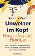 Cover-Bild zum Titel 'Unwetter im Kopf - Mein Leben mit Migräne' von 'Sabrina Wolf'