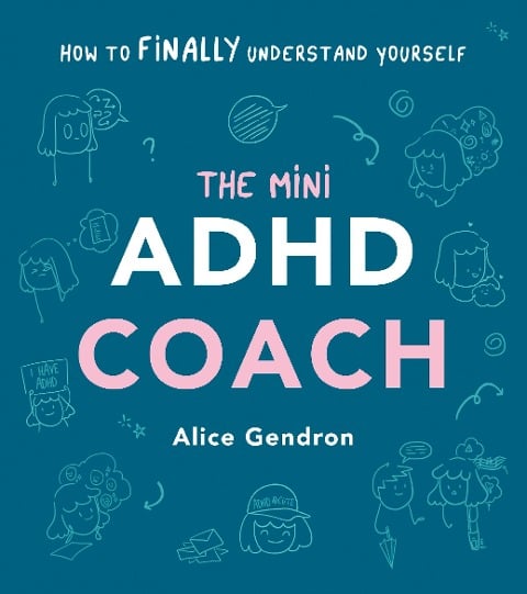 The Mini ADHD Coach - Alice Gendron