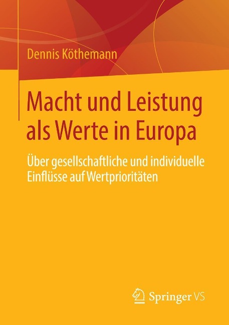 Macht und Leistung als Werte in Europa - Dennis Köthemann