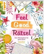 Cover-Bild zum Titel 'Feel Good Rätsel: Dein Rätselglück zum 'Positiven Denken'' von 'Melanie Blaum, Thade Precht'