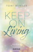 Cover-Bild zum Titel 'Keep on Living' von 'Toni Winter'
