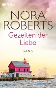 Gezeiten der Liebe - Nora Roberts