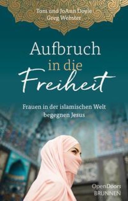 Aufbruch in die Freiheit - Tom Doyle, JoAnn Doyle, Greg Webster