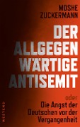 Der allgegenwärtige Antisemit - Moshe Zuckermann