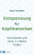 Cover-Bild zum Titel 'Entspannung für Kopfmenschen' von 'Sonja Panthöfer'