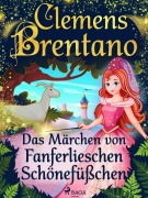 Cover-Bild zum Titel 'Das Märchen von Fanferlieschen Schönefüßchen' von 'Clemens Brentano'
