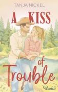 Cover-Bild zum Titel 'A Kiss of Trouble' von 'Tanja Nickel'