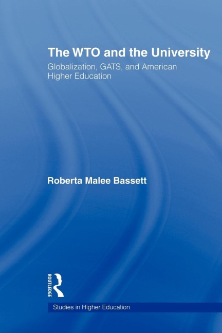 The WTO and the University - Roberta Malee Bassett