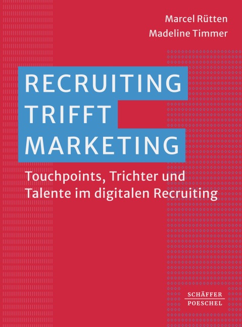 Recruiting trifft Marketing - Marcel Rütten, Madeline Timmer