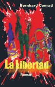 Cover-Bild zum Titel 'La Libertad' von 'Bernhard Conrad'