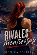 Cover-Bild zum Titel 'Rivales y mentirosas' von 'Mónica Benítez'