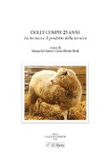 Dolly compie 25 anni. La tecnica e il prodotto della tecnica - 