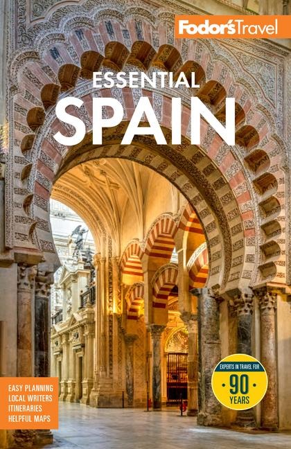 Fodor's Essential Spain - Fodor'S Travel Guides