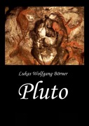 Cover-Bild zum Titel 'Pluto' von 'Lukas Wolfgang Börner'
