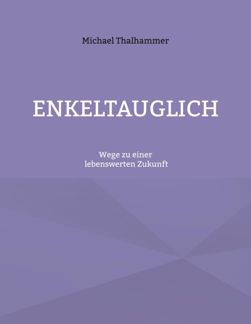 Enkeltauglich - Michael Thalhammer