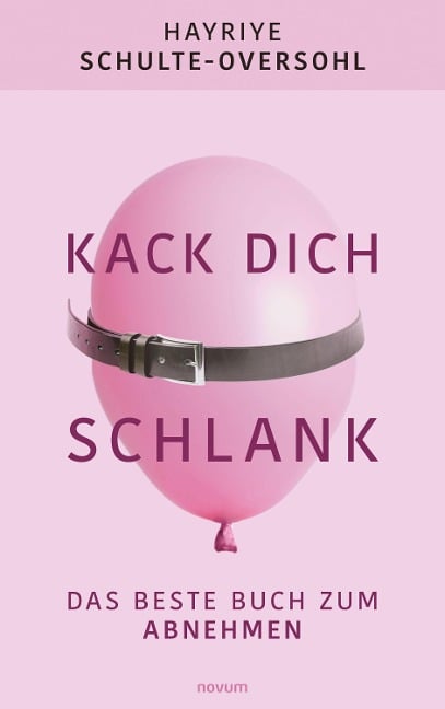 Kack dich schlank - Hayriye Schulte-Oversohl