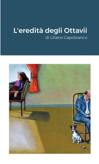 L'eredità degli Ottavii - Liliano Capobianco