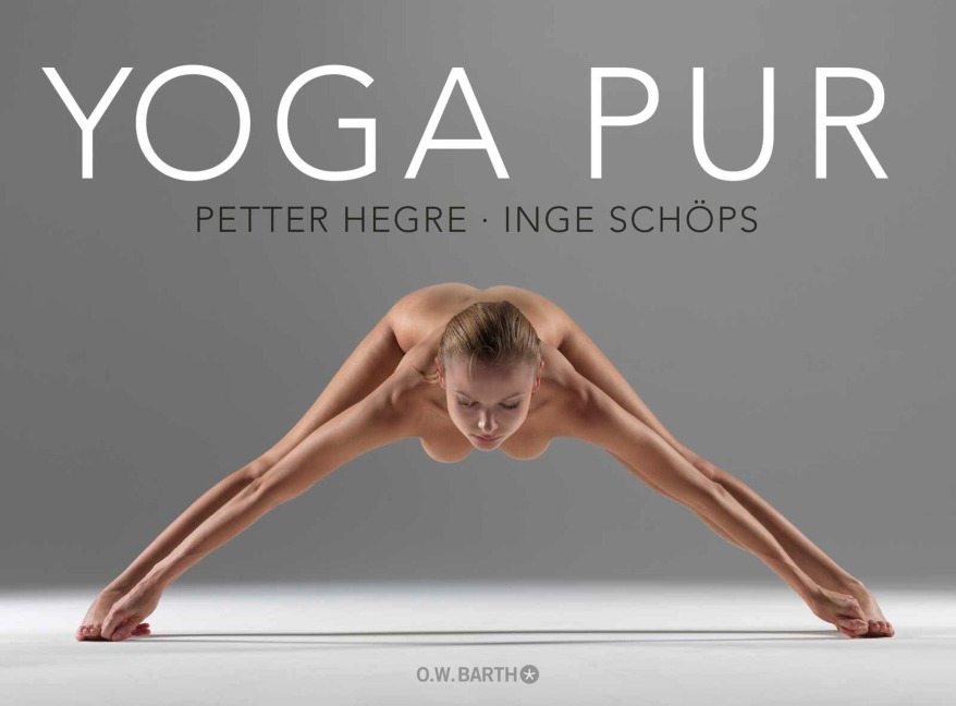 Yoga pur - Petter Hegre, Inge Schöps