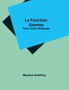 Cover-Bild zum Titel 'La Fonction Gamma' von 'Maurice Godefroy'