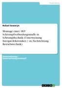 Cover-Bild zum Titel 'Montage einer 1KV Schrumpfverbindungsmuffe in Schrumpftechnik (Unterweisung Energieelektroniker / -in, Fachrichtung Betriebstechnik)' von 'Rafael Seweryn'