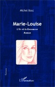 Cover-Bild zum Titel 'Marie-Louise' von 'Michel Bosc'