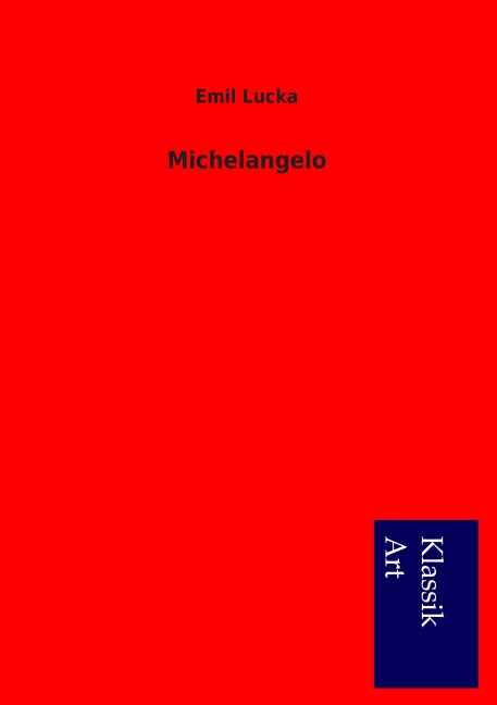Michelangelo - Emil Lucka