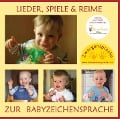 Lieder, Spiele & Reime zur Babyzeichensprache - Vivian König