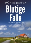 Cover-Bild zum Titel 'Blutige Falle. Ostfrieslandkrimi' von 'Dörte Jensen'