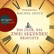 Cover-Bild zum Titel 'Das Jahr, das zwei Sekunden brauchte' von 'Rachel Joyce'
