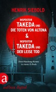 Cover-Bild zum Titel 'Inspektor Takeda und die Toten von Altona & Inspektor Takeda und der leise Tod' von 'Henrik Siebold'