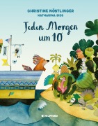 Cover-Bild zum Titel 'Jeden Morgen um 10' von 'Christine Nöstlinger'