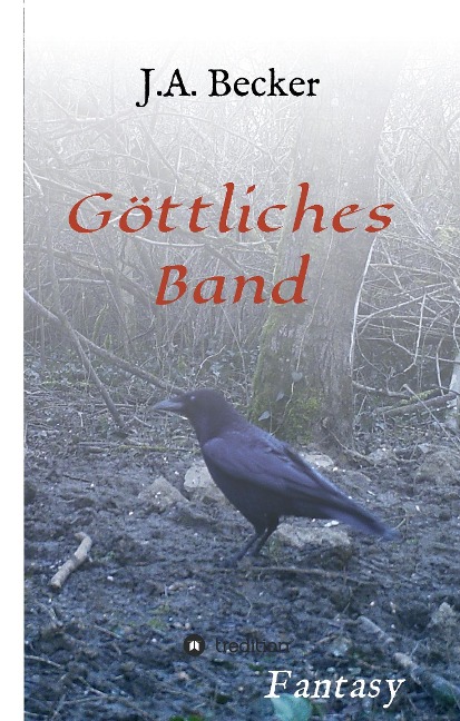 Göttliches Band - J. A. Becker